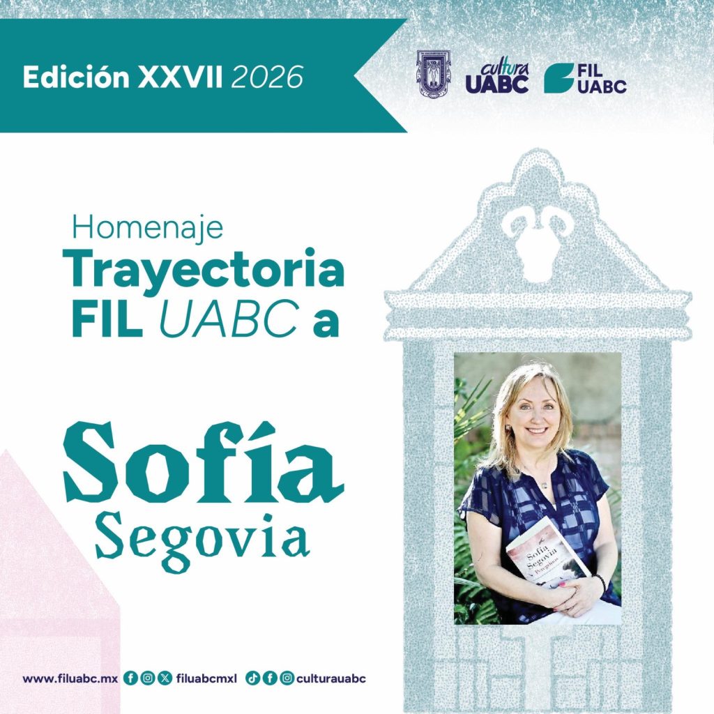 Sofía Segovia será la homenajeada en la XXVII FIL UABC