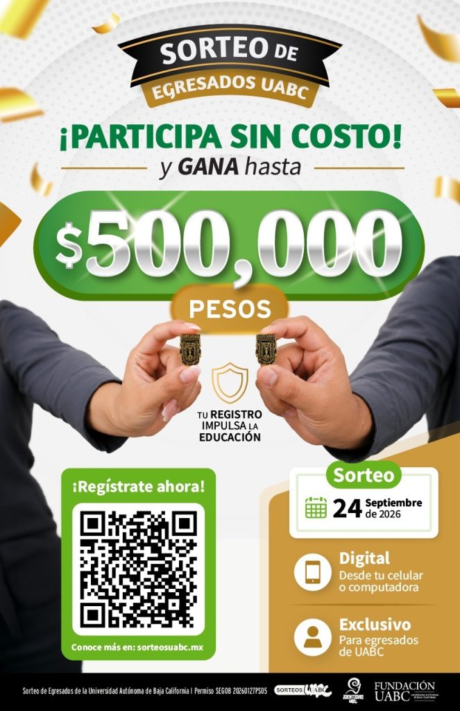 UABC invita a sus egresadas y egresados a participar en sorteo con premio de 500 mil pesos