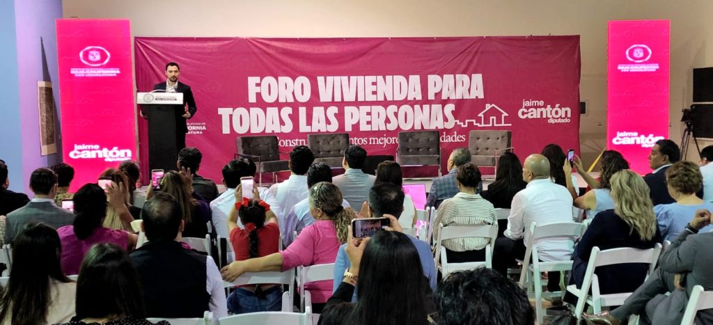 Impulsa Dip. Jaime Cantón Foro Estatal para nueva legislación sobre vivienda en BC