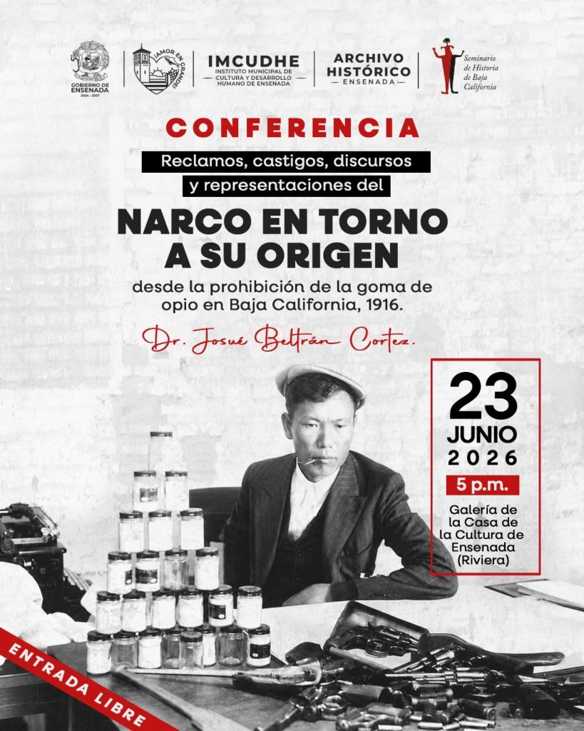 Archivo Histórico y Seminario de Historia invitan a conferencia sobre los orígenes del narcotráfico en Baja California