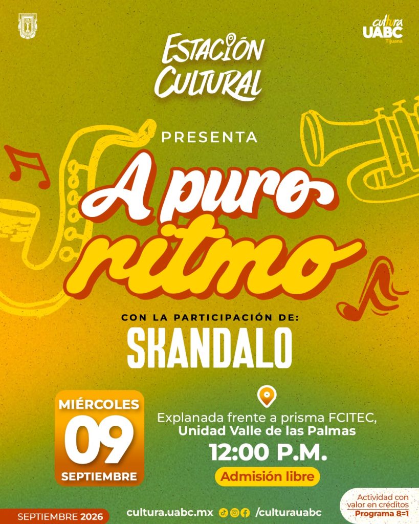 Estación cultural de UABC presentará “A puro ritmo” con Skandalo