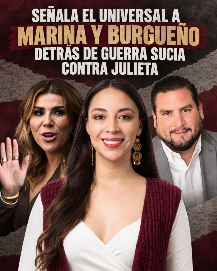Señala columnista de El Universal a Marina del Pilar e Ismael Burgueño detrás de guerra sucia contra Julieta Ramírez