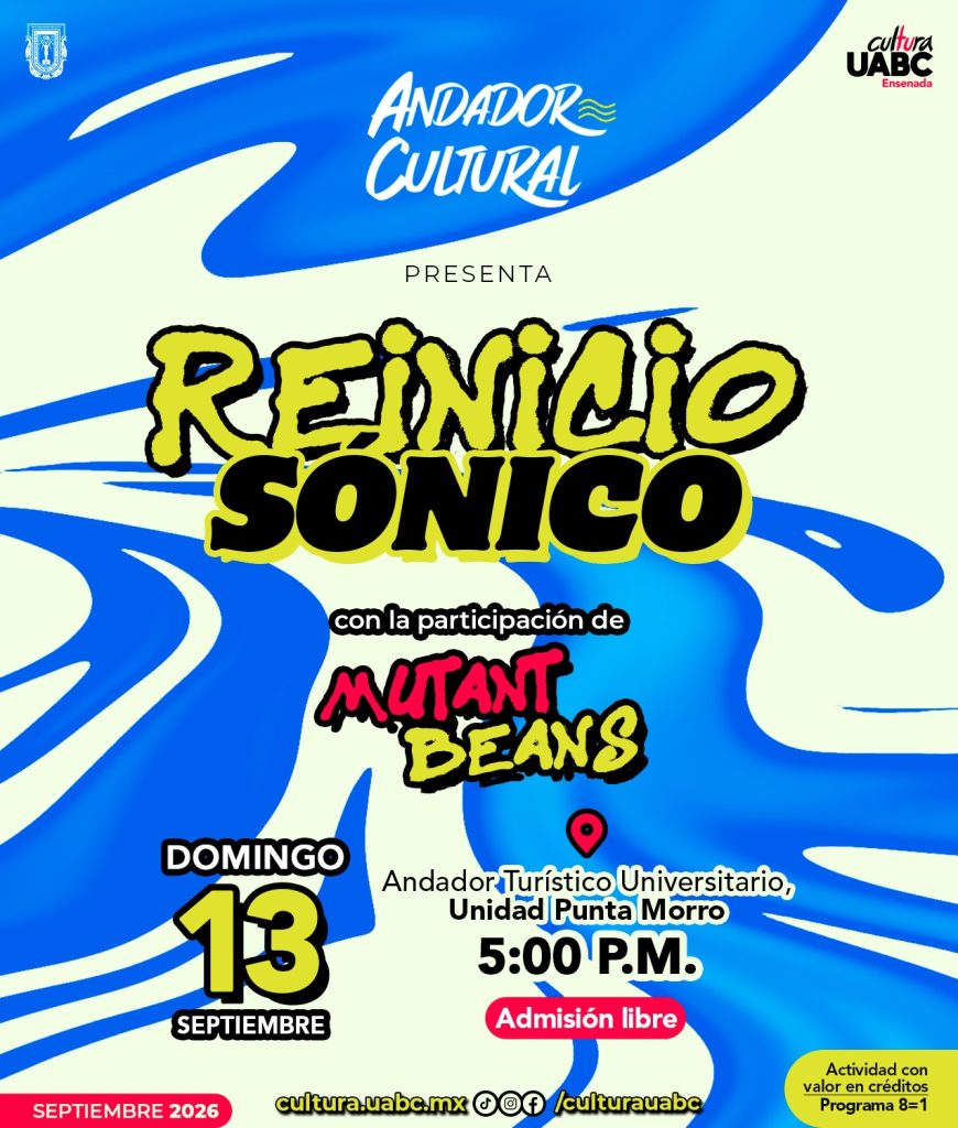 Andador Cultural de UABC presentará “Reinicio Sónico” con Mutant Beans